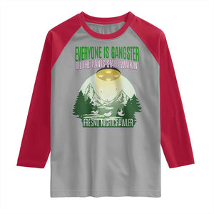 Fresno Nightcrawler Raglan Shirt Everyone Is Gangster Til The Pants Start Walkin TS12 Sport Gray Red Print Your Wear