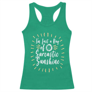 Im Just A Ray Of Sarcastic Sunshine Racerback Tank Top Funny Attitude Gift TS12 Irish Green Print Your Wear