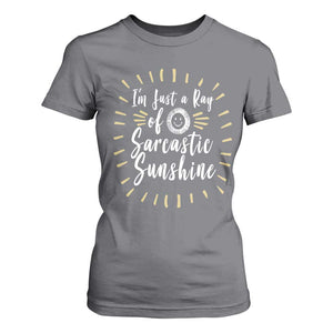 Im Just A Ray Of Sarcastic Sunshine T Shirt For Women Funny Attitude Gift TS12 Charcoal Print Your Wear
