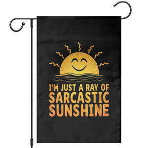 Funny Im Just A Ray Of Sarcastic Sunshine Garden Flag No Filter Attitude Gift TS12 Black Print Your Wear