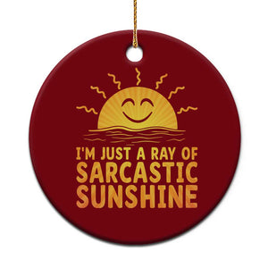 Funny Im Just A Ray Of Sarcastic Sunshine Ceramic Ornament No Filter Attitude Gift TS12 1pc Red Print Your Wear