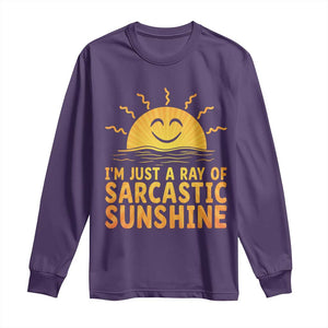 Funny Im Just A Ray Of Sarcastic Sunshine Long Sleeve Shirt No Filter Attitude Gift TS12 Purple Print Your Wear