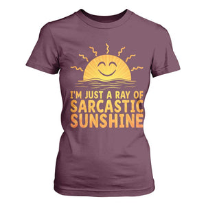 Funny Im Just A Ray Of Sarcastic Sunshine T Shirt For Women No Filter Attitude Gift TS12 Maroon Print Your Wear