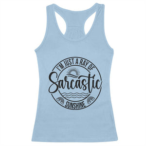 Funny Im Just A Ray Of Sarcastic Sunshine Racerback Tank Top Witty Sarcasm Lover TS12 Light Blue Print Your Wear