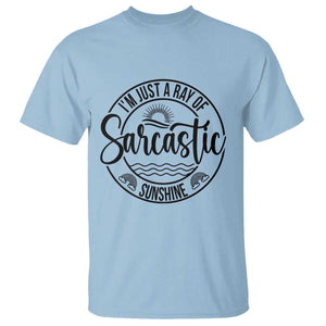 Funny Im Just A Ray Of Sarcastic Sunshine T Shirt Witty Sarcasm Lover TS12 Light Blue Print Your Wear