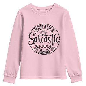 Funny Im Just A Ray Of Sarcastic Sunshine Youth Sweatshirt Witty Sarcasm Lover TS12 Light Pink Print Your Wear