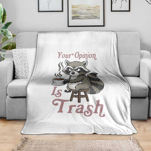 Funny Sarcastic Raccoon Coffee Lover Throw Blanket Your Opinion Is Trash Gift TS12 Print Your Wear
