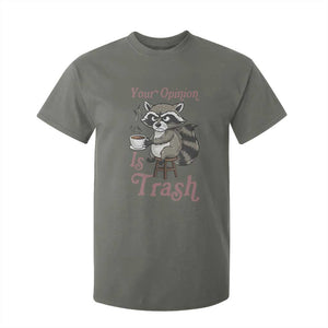 Funny Sarcastic Raccoon Coffee Lover T Shirt For Kid Your Opinion Is Trash Gift TS12 Military Green Print Your Wear