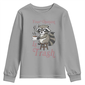 Funny Sarcastic Raccoon Coffee Lover Youth Sweatshirt Your Opinion Is Trash Gift TS12 Sport Gray Print Your Wear