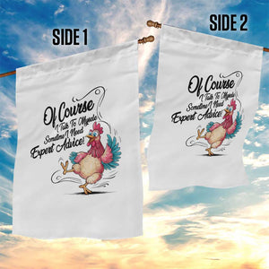 Of Course I Talk To Myself I Need Expert Advice Garden Flag Funny Sarcastic Quote TS12 Print Your Wear