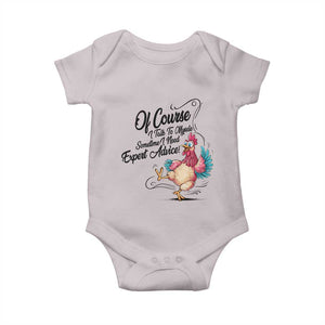 Of Course I Talk To Myself I Need Expert Advice Baby Onesie Funny Sarcastic Quote TS12 Ice Gray Print Your Wear