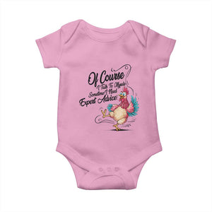 Of Course I Talk To Myself I Need Expert Advice Baby Onesie Funny Sarcastic Quote TS12 Light Pink Print Your Wear