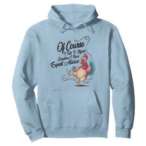 Of Course I Talk To Myself I Need Expert Advice Hoodie Funny Sarcastic Quote TS12 Light Blue Print Your Wear