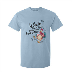 Of Course I Talk To Myself I Need Expert Advice T Shirt For Kid Funny Sarcastic Quote TS12 Light Blue Print Your Wear