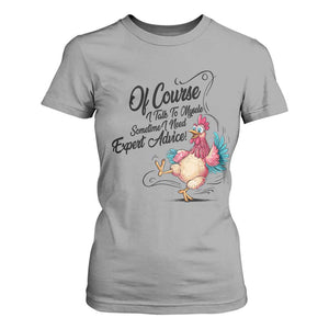 Of Course I Talk To Myself I Need Expert Advice T Shirt For Women Funny Sarcastic Quote TS12 Sport Gray Print Your Wear