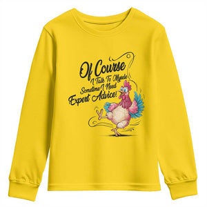 Of Course I Talk To Myself I Need Expert Advice Youth Sweatshirt Funny Sarcastic Quote TS12 Daisy Print Your Wear