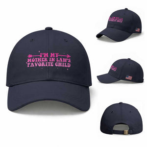 Funny In Law Gift Baseball Cap I Am My Mother In Laws Favorite Child TS12 Baseball Cap Universal Fit Navy Print Your Wear