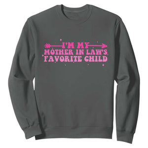 Funny In Law Gift Sweatshirt I Am My Mother In Laws Favorite Child TS12 Dark Heather Print Your Wear