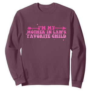 Funny In Law Gift Sweatshirt I Am My Mother In Laws Favorite Child TS12 Maroon Print Your Wear