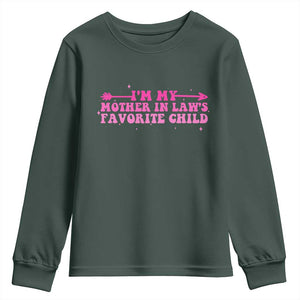 Funny In Law Gift Youth Sweatshirt I Am My Mother In Laws Favorite Child TS12 Dark Forest Green Print Your Wear