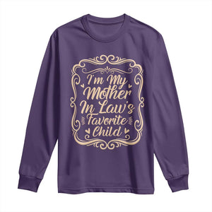 I Am My Mother In Laws Favorite Child Long Sleeve Shirt Funny Family Joke Gift TS12 Purple Print Your Wear