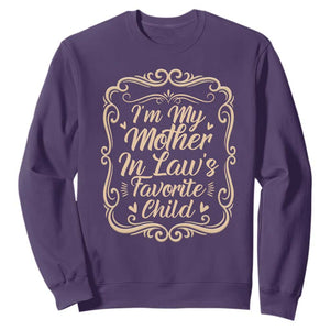 I Am My Mother In Laws Favorite Child Sweatshirt Funny Family Joke Gift TS12 Purple Print Your Wear