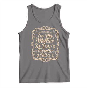 I Am My Mother In Laws Favorite Child Tank Top Funny Family Joke Gift TS12 Deep Heather Print Your Wear