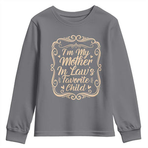 I Am My Mother In Laws Favorite Child Youth Sweatshirt Funny Family Joke Gift TS12 Charcoal Print Your Wear