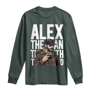 Alex Pretti Long Sleeve Shirt Alex The Man The Myth The Legend Vintage Gift TS12 Dark Forest Green Print Your Wear
