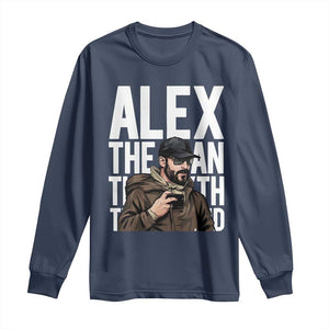Alex Pretti Long Sleeve Shirt Alex The Man The Myth The Legend Vintage Gift TS12 Navy Print Your Wear