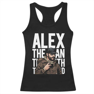 Alex Pretti Racerback Tank Top Alex The Man The Myth The Legend Vintage Gift TS12 Black Print Your Wear