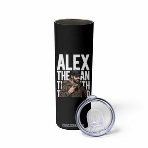 Alex Pretti Skinny Tumbler Alex The Man The Myth The Legend Vintage Gift TS12 Print Your Wear