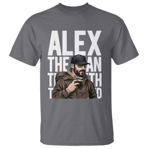 Alex Pretti T Shirt Alex The Man The Myth The Legend Vintage Gift TS12 Charcoal Print Your Wear