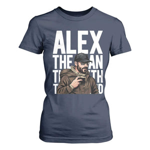 Alex Pretti T Shirt For Women Alex The Man The Myth The Legend Vintage Gift TS12 Navy Print Your Wear