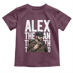 Alex Pretti Toddler T Shirt Alex The Man The Myth The Legend Vintage Gift TS12 Maroon Print Your Wear