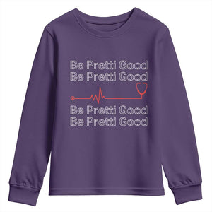 Be Pretti Good Youth Sweatshirt Nurse Tribute Alex Pretti Healthcare Gift TS12 Purple Print Your Wear