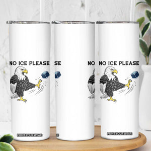 American Eagle No Ice Please Skinny Tumbler Minneapolis Support Gift TS12 Print Your Wear