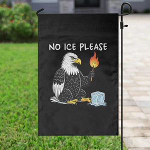No Ice Please Garden Flag Funny American Eagle Social Justice Gift TS12 Print Your Wear