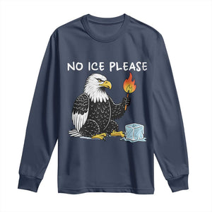 No Ice Please Long Sleeve Shirt Funny American Eagle Social Justice Gift TS12 Navy Print Your Wear