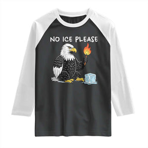 No Ice Please Raglan Shirt Funny American Eagle Social Justice Gift TS12 Black White Print Your Wear