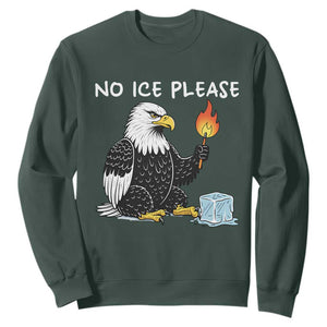 No Ice Please Sweatshirt Funny American Eagle Social Justice Gift TS12 Dark Forest Green Print Your Wear