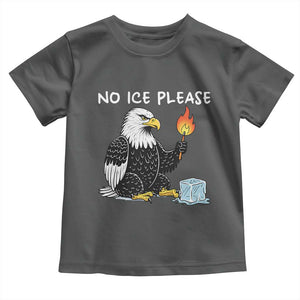 No Ice Please Toddler T Shirt Funny American Eagle Social Justice Gift TS12 Dark Heather Print Your Wear