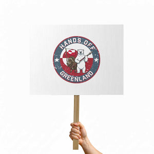 Hands Off Greenland Protest Sign Anti Authoritarian Political Gag Gift TS12 Horizontal 18" × 24" White Print Your Wear