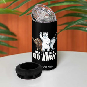 Funny Make America Go Away 4 in 1 Can Cooler Tumbler Anti Authoritarian Political Gag Gift TS12 Print Your Wear