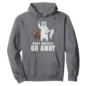 Funny Make America Go Away Hoodie Anti Authoritarian Political Gag Gift TS12 Charcoal Print Your Wear
