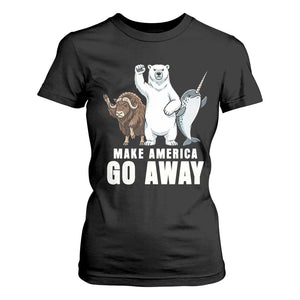 Funny Make America Go Away T Shirt For Women Anti Authoritarian Political Gag Gift TS12 Black Print Your Wear
