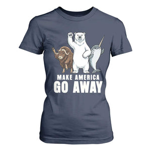 Funny Make America Go Away T Shirt For Women Anti Authoritarian Political Gag Gift TS12 Navy Print Your Wear