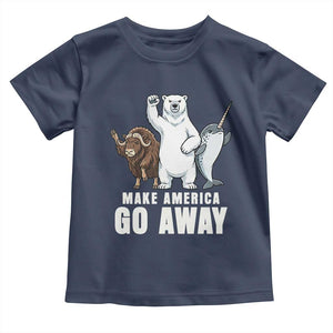 Funny Make America Go Away Toddler T Shirt Anti Authoritarian Political Gag Gift TS12 Navy Print Your Wear