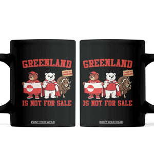 Greenland Is Not For Sale Coffee Mug Greenland Lover Support TS12 Black Print Your Wear
