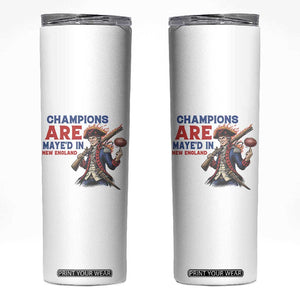 Champions Are Maye'd In New England Skinny Tumbler Game Day Sports Fan Gift TS12 White Print Your Wear